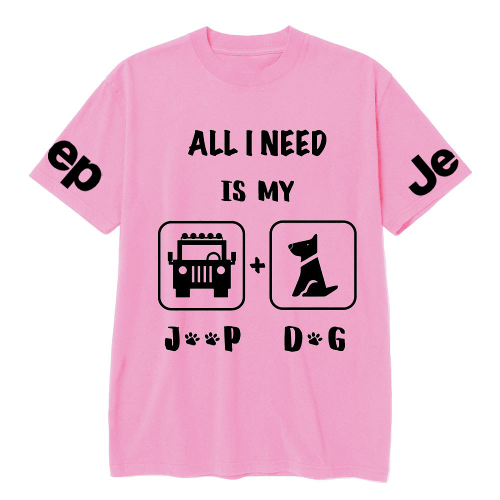 All I Need Is My Jp and My Dog T-Shirt