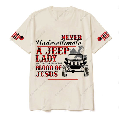 Never Underestimate A Jeep Lady Who Is Covered By The Blood Of Jesus T-Shirt
