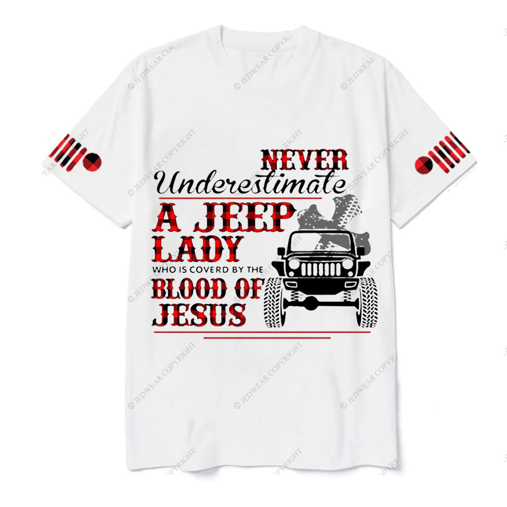 Never Underestimate A Jeep Lady Who Is Covered By The Blood Of Jesus T-Shirt
