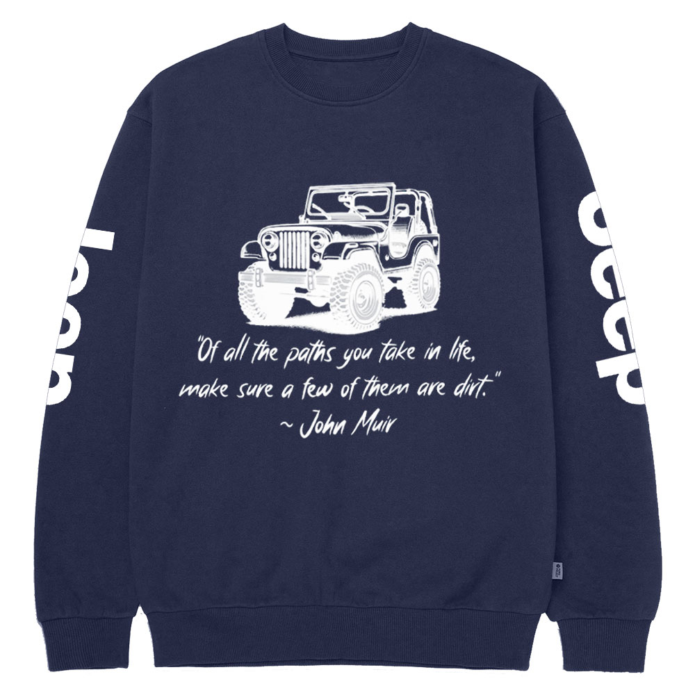 Dirt Path John Muir Quote Jp Funny Crew Neck Sweatshirt