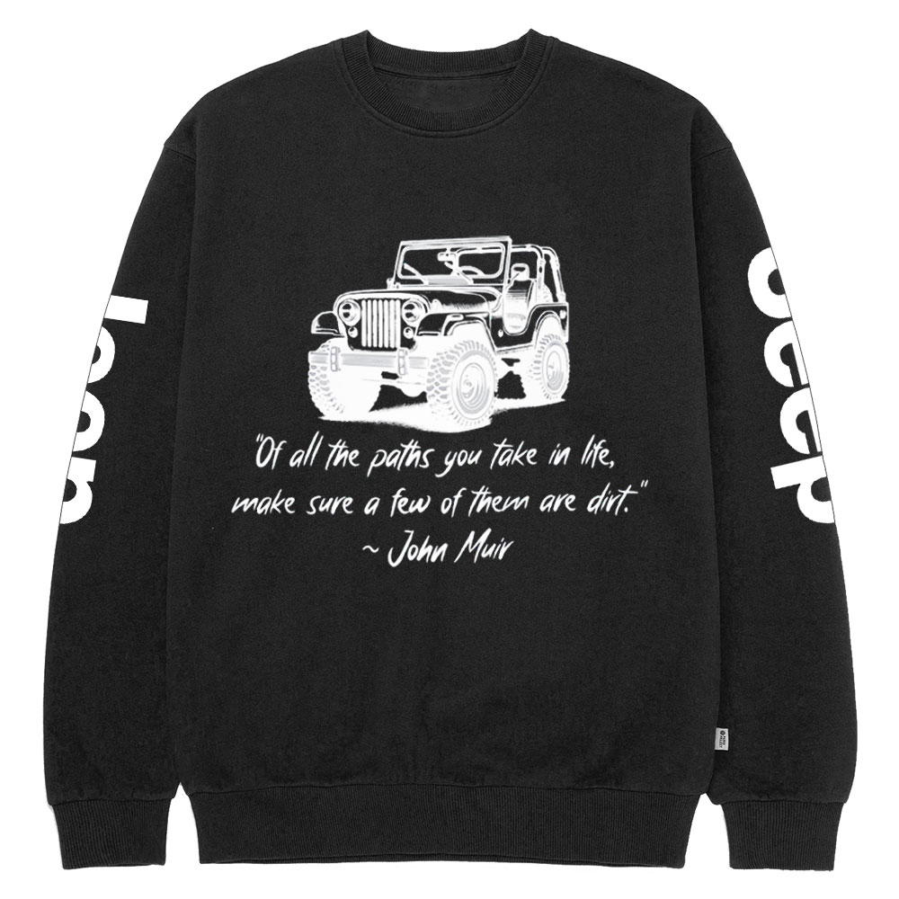 Dirt Path John Muir Quote Jp Funny Crew Neck Sweatshirt