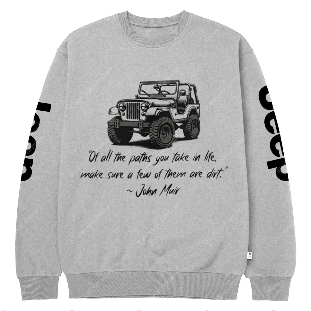 Dirt Path John Muir Quote Jp Funny Crew Neck Sweatshirt