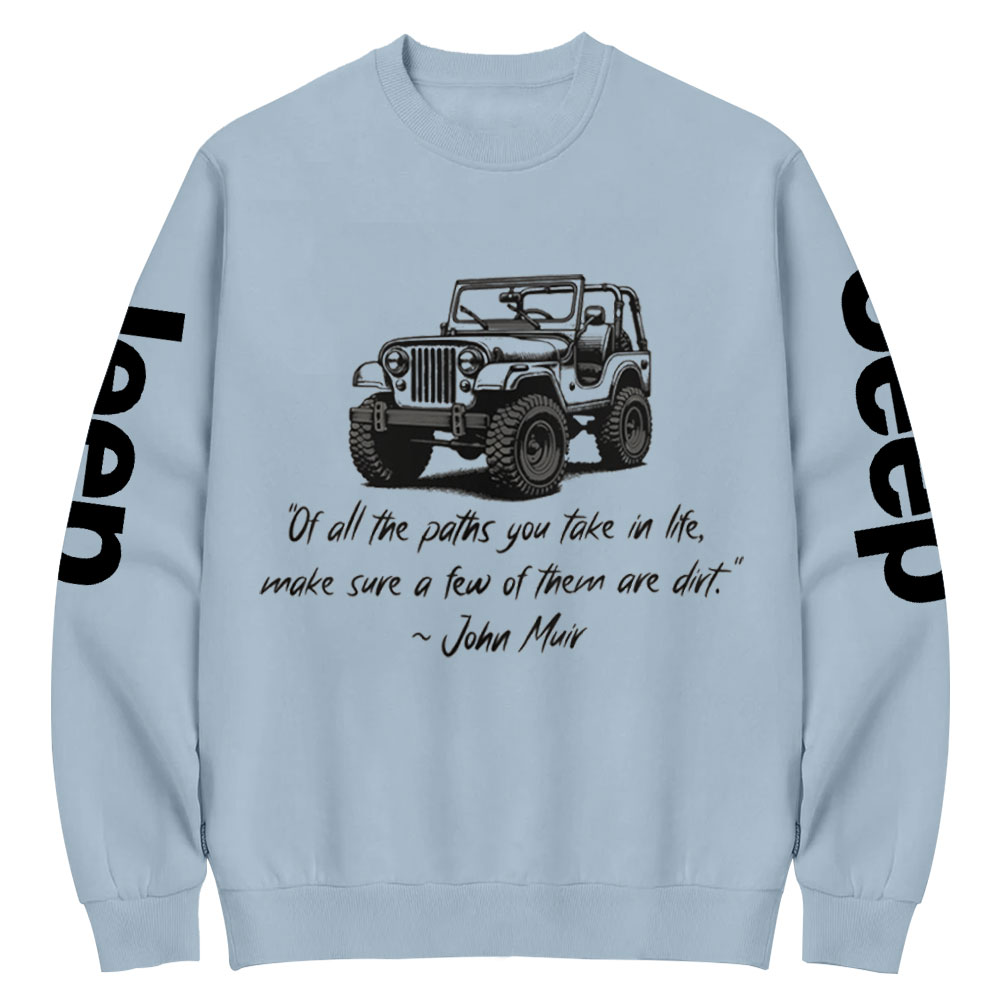 Dirt Path John Muir Quote Jp Funny Crew Neck Sweatshirt