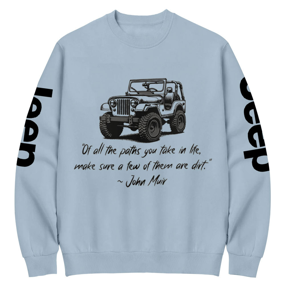 Dirt Path John Muir Quote Jp Funny Crew Neck Sweatshirt