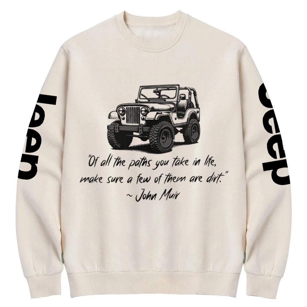 Dirt Path John Muir Quote Jp Funny Crew Neck Sweatshirt