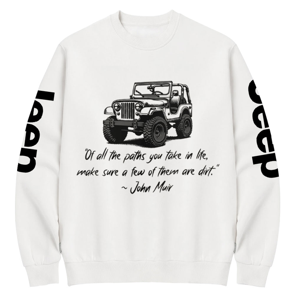 Dirt Path John Muir Quote Jp Funny Crew Neck Sweatshirt