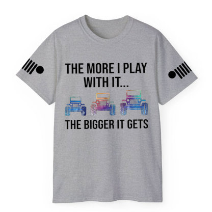 Jp The More I Play With It The Bigger It Gets Colorful Design T-Shirt