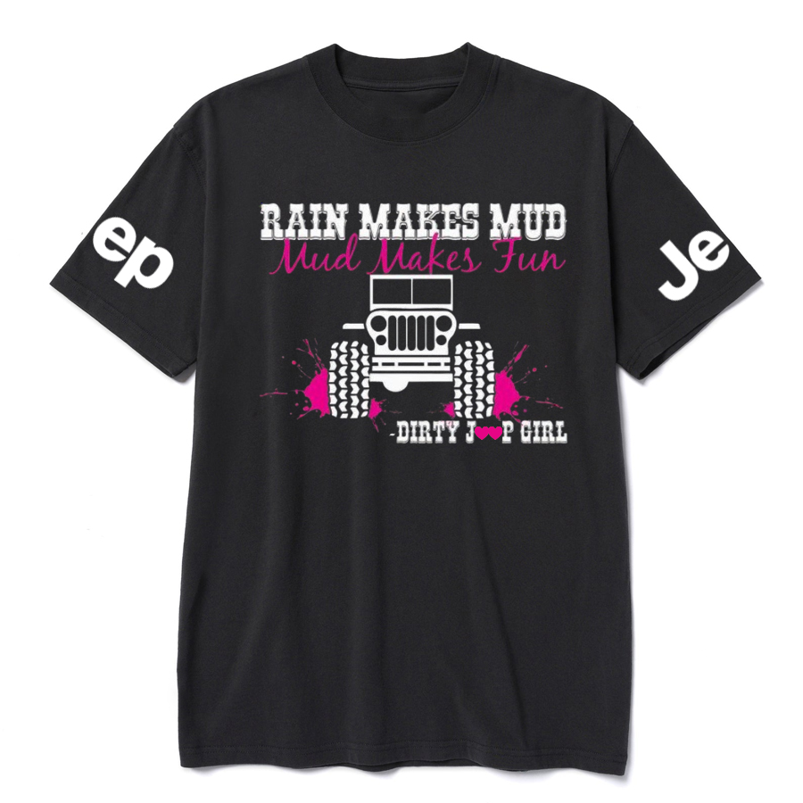 Rain Makes Mud Mud Makes Fun Jp T-Shirt