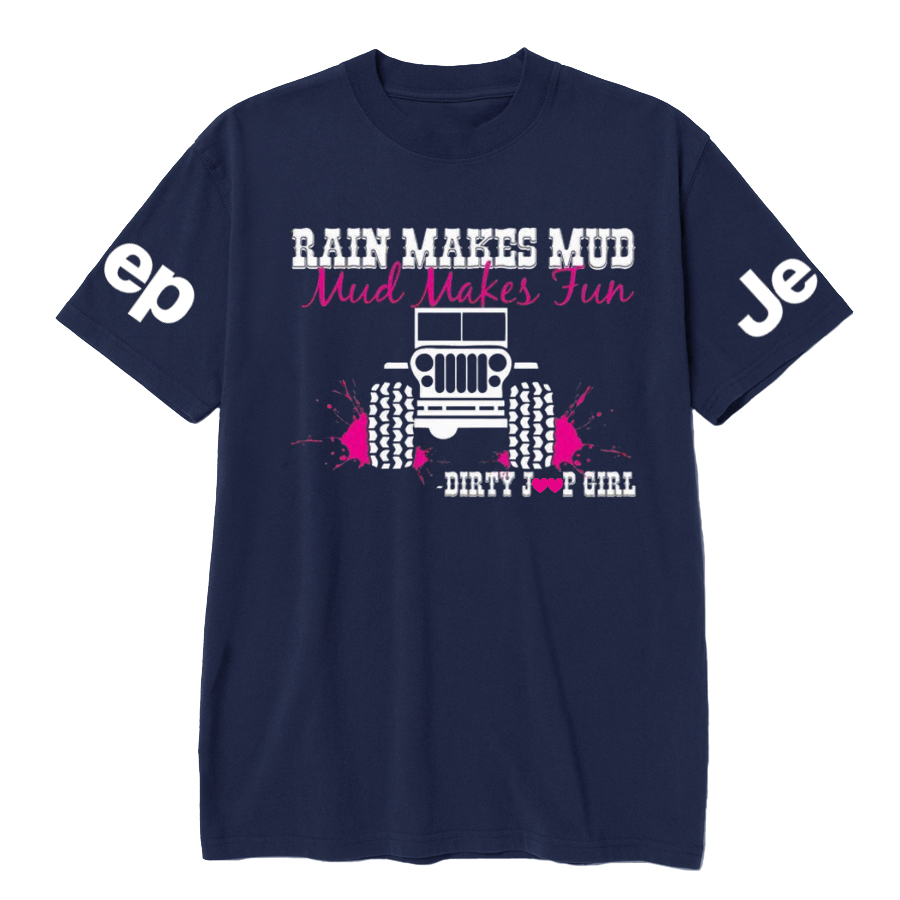 Rain Makes Mud Mud Makes Fun Jp T-Shirt