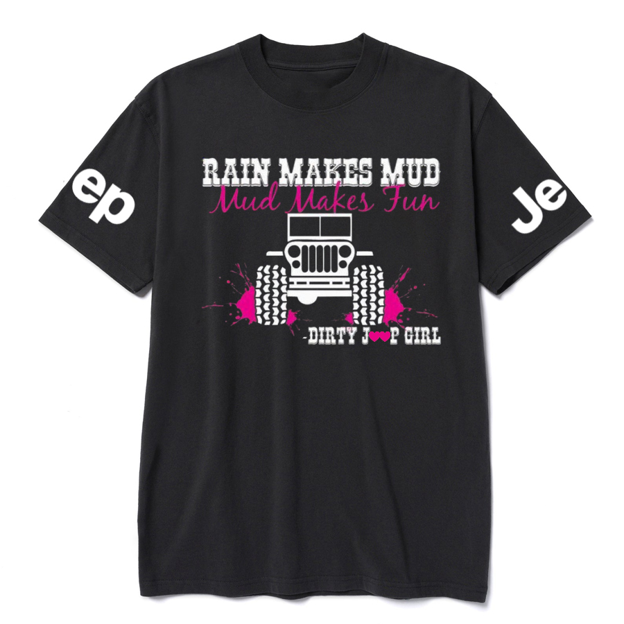 Rain Makes Mud Mud Makes Fun Jp T-Shirt