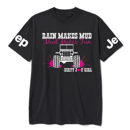 Rain Makes Mud Mud Makes Fun Jp T-Shirt