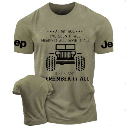 At My Age I Have Seen It All Heard It All Done It Jp T-Shirt