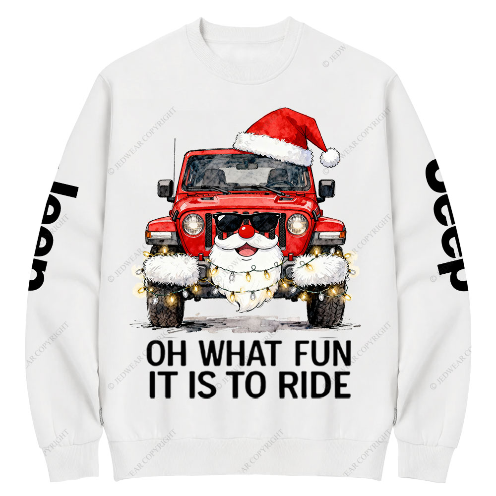 Oh What Fun It Is to Ride Santa Jp Crew Neck Sweatshirt