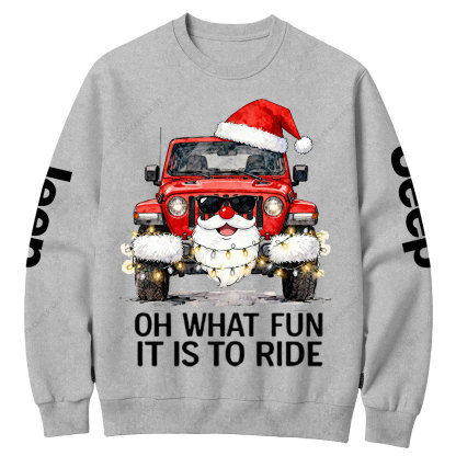 Oh What Fun It Is to Ride Santa Jp Crew Neck Sweatshirt