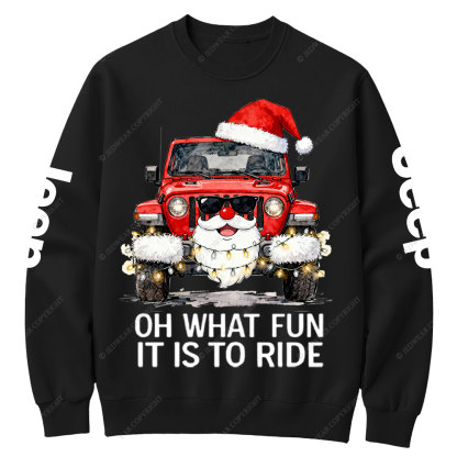 Oh What Fun It Is to Ride Santa Jp Crew Neck Sweatshirt