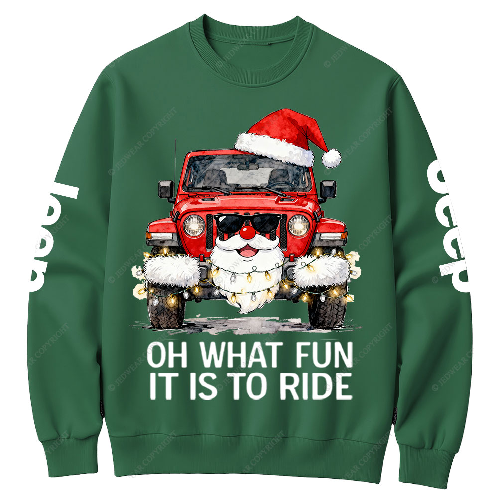Oh What Fun It Is to Ride Santa Jp Crew Neck Sweatshirt