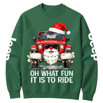 Oh What Fun It Is to Ride Santa Jp Crew Neck Sweatshirt