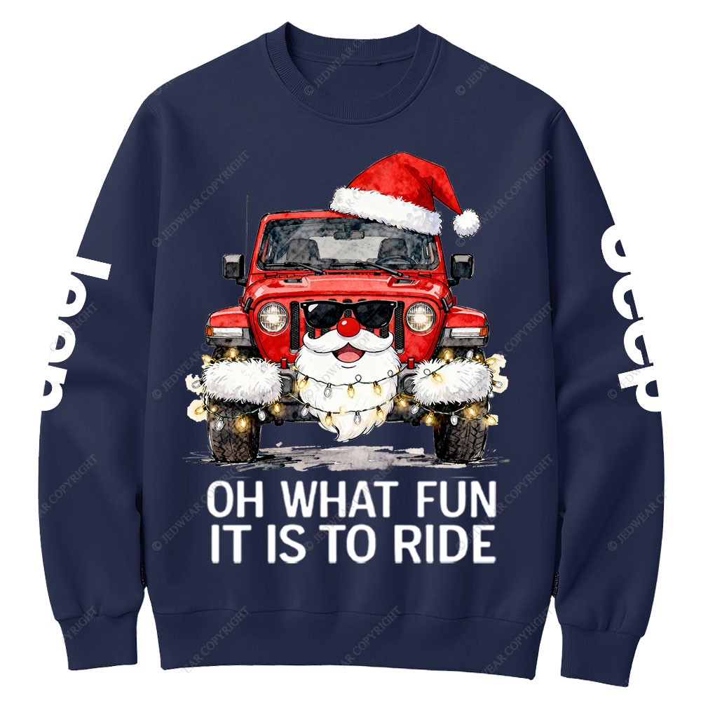Oh What Fun It Is to Ride Santa Jp Crew Neck Sweatshirt