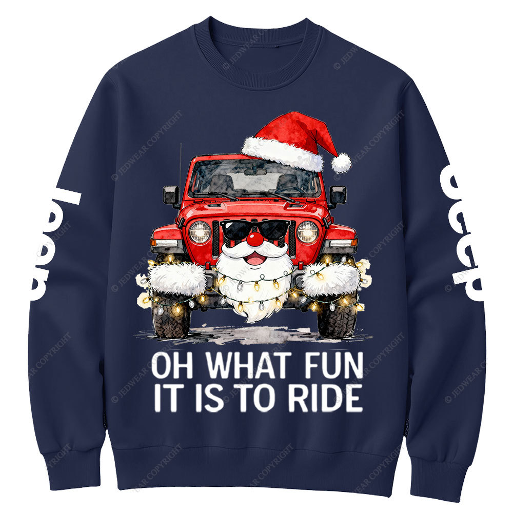 Oh What Fun It Is to Ride Santa Jp Crew Neck Sweatshirt