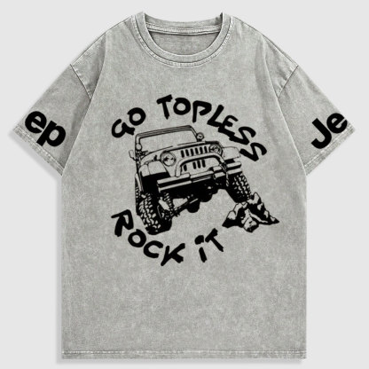 Go Topless, Rock it, Jp Washed T-Shirt