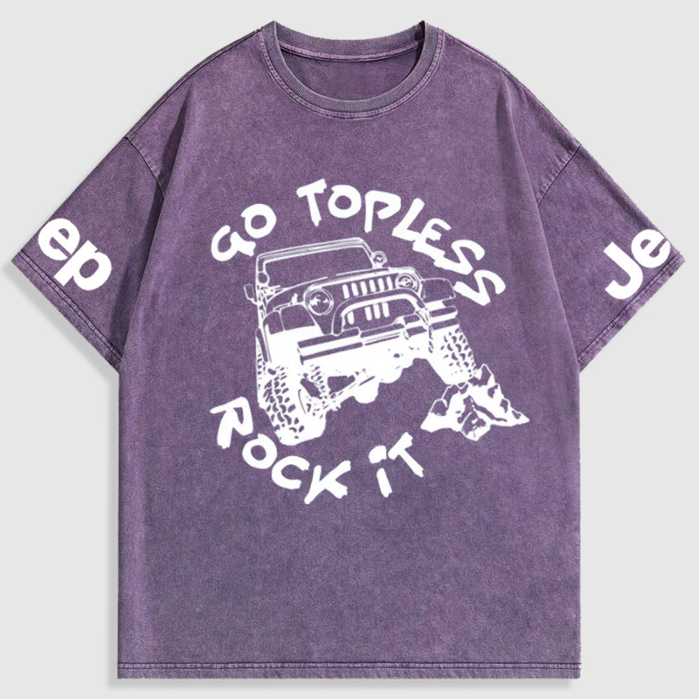 Go Topless, Rock it, Jp Washed T-Shirt