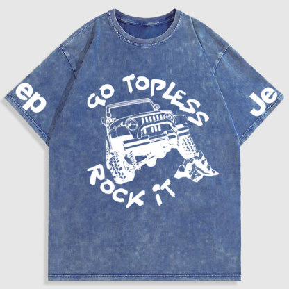 Go Topless, Rock it, Jp Washed T-Shirt