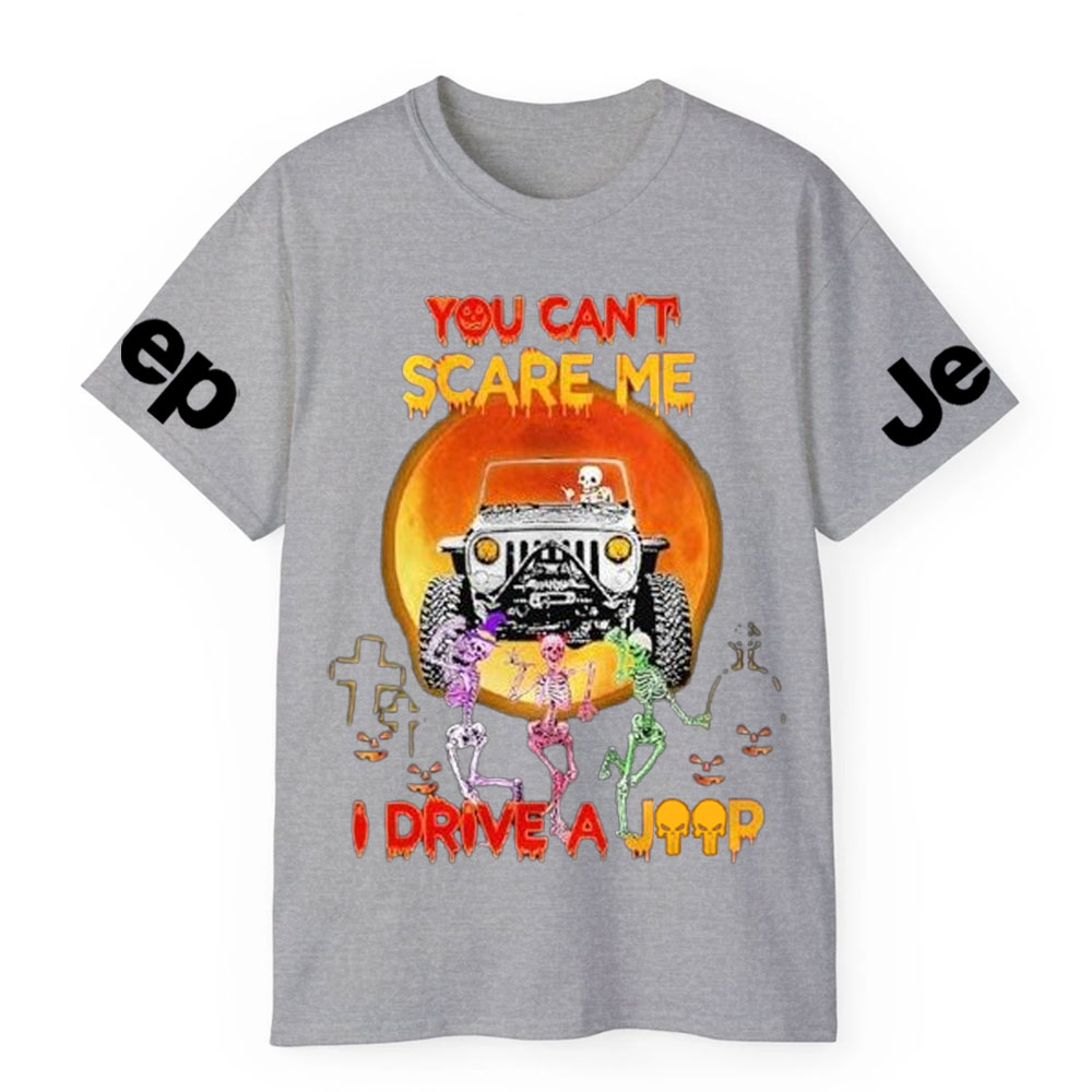 Skeleton You Can’t Scare Me I Drive a Jp Halloween T-Shirt