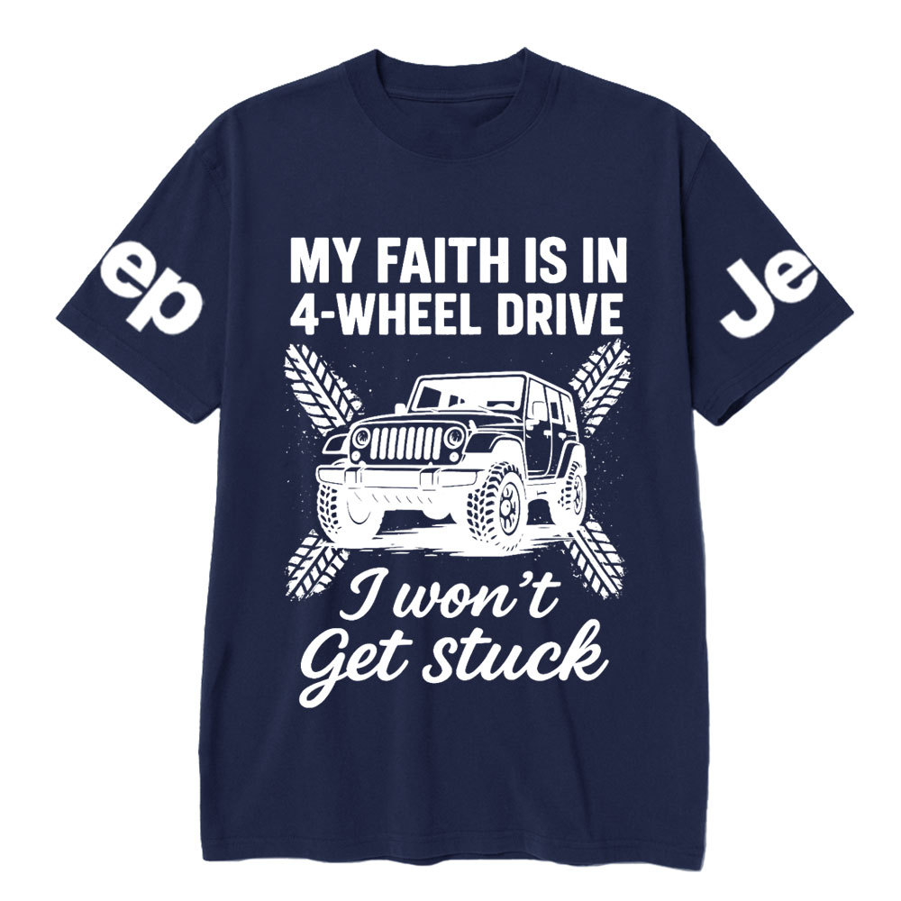 My Faith Is in 4-Wheel Drive Jp I Won’t Get Stuck Jp T-Shirt