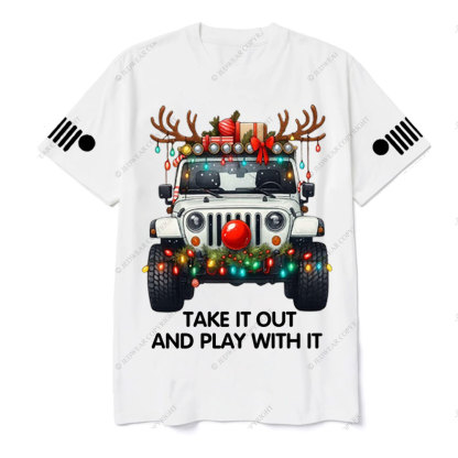 Take It Out and Play With It Jp Christmas T-Shirt