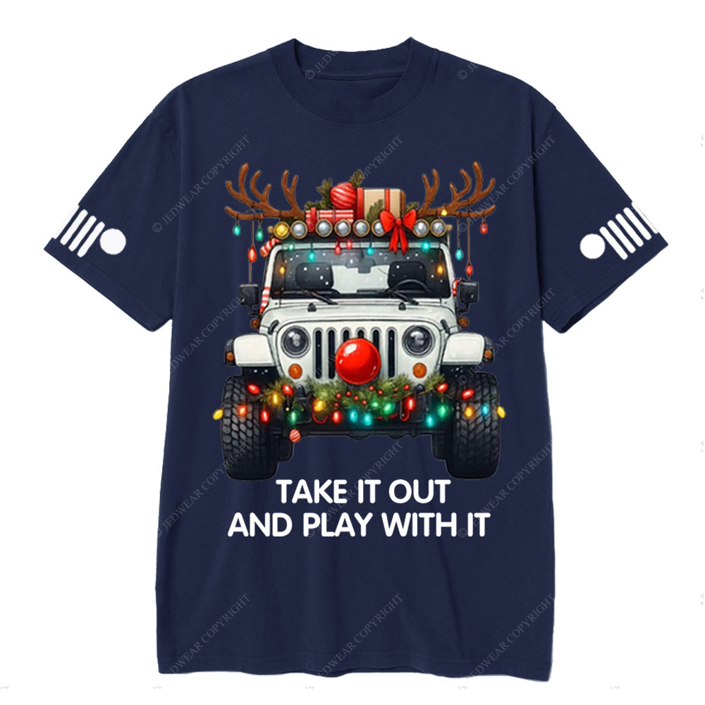 Take It Out and Play With It Jp Christmas T-Shirt