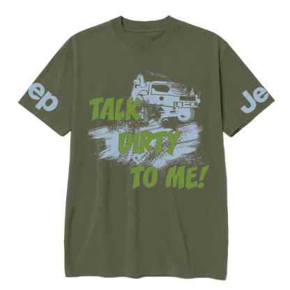Talk Dirty To Me Off Road Mudding Funny Jp T-Shirt
