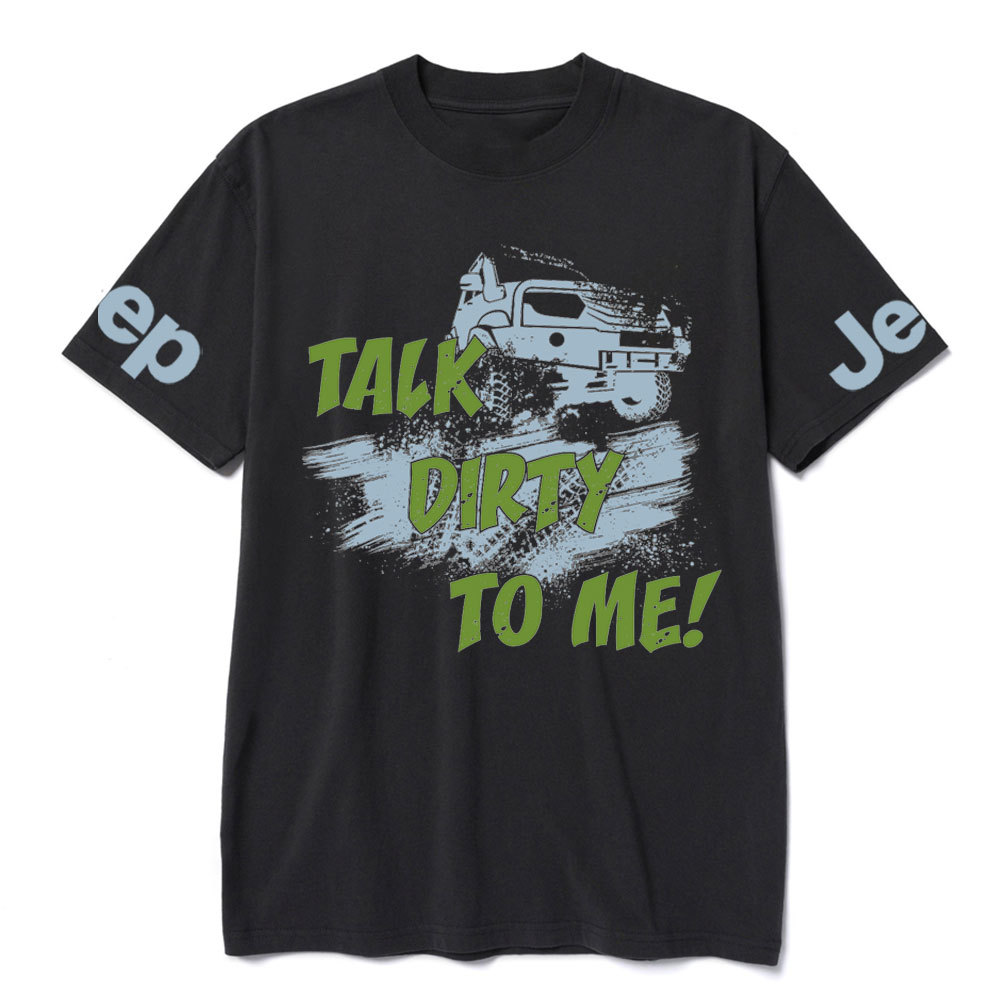 Talk Dirty To Me Off Road Mudding Funny Jp T-Shirt
