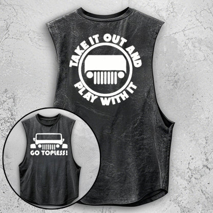 Go Topless, Take it Out and Play with it Jp - Men Tank