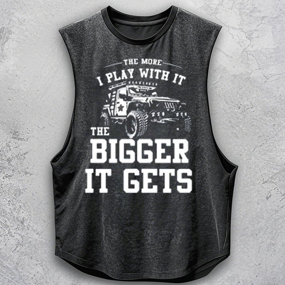 The More I Play with It, The Bigger It Gets Men Tank
