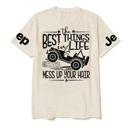The Best Things In Life - Mess Up Your Hair Jp T-Shirt