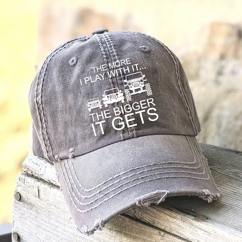 The More I Play With It The Bigger It Gets - Funny Jp Baseball Cap