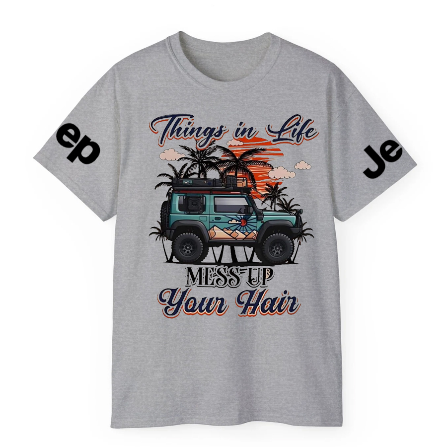 Things In Life Mess Up Your Hair Jp T-Shirt