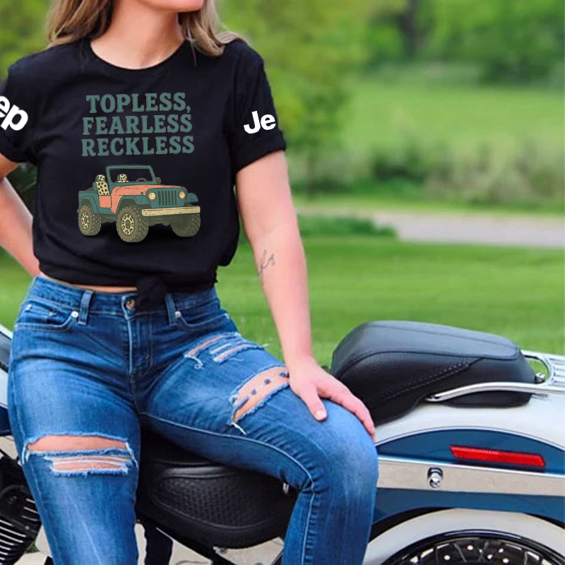 Topless Fearless Reckless Jp Adventure T-Shirt