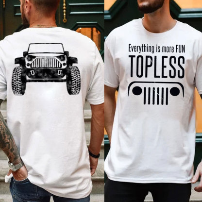 Everything is Better Topless 4X4 Offroad SUV Jeep  - Men T-Shirt