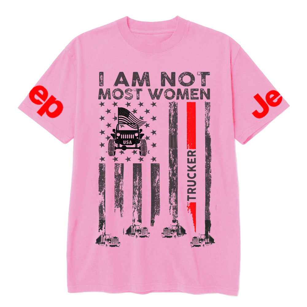I Am Not Most Women Trucker Jp Flag T-shirt