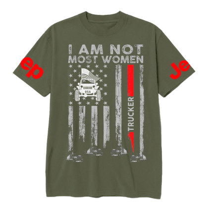 I Am Not Most Women Trucker Jp Flag T-shirt