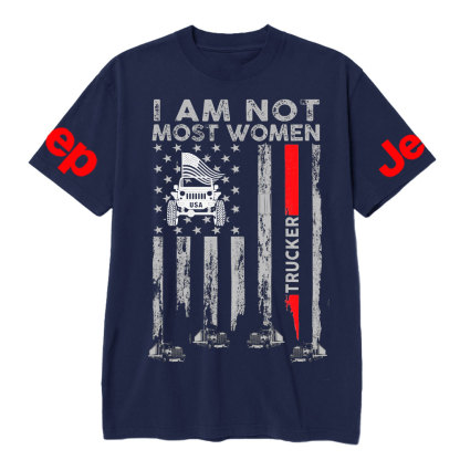 I Am Not Most Women Trucker Jp Flag T-shirt
