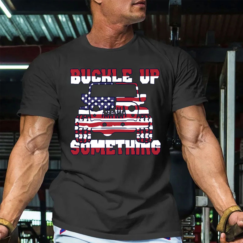 Funny Buckle Up I Want To Try Something Offroad 4x4 - Men T-Shirt