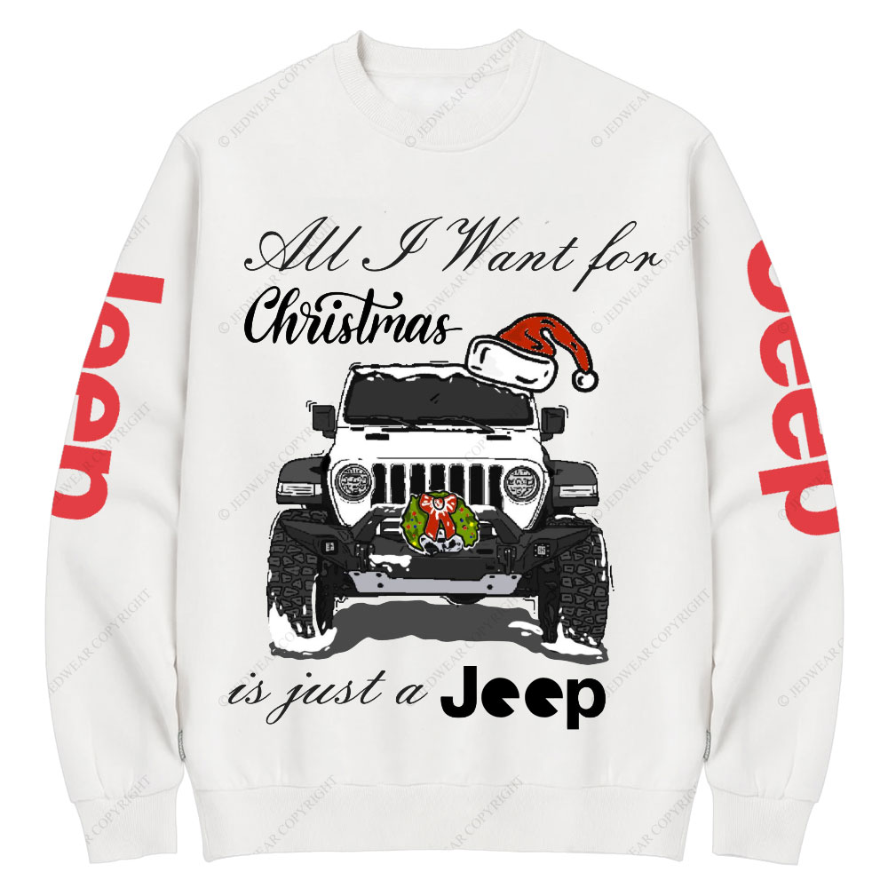 All I Want for Christmas is Just a Jp Funny Crew Neck Sweatshirt