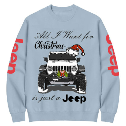 All I Want for Christmas is Just a Jp Funny Crew Neck Sweatshirt