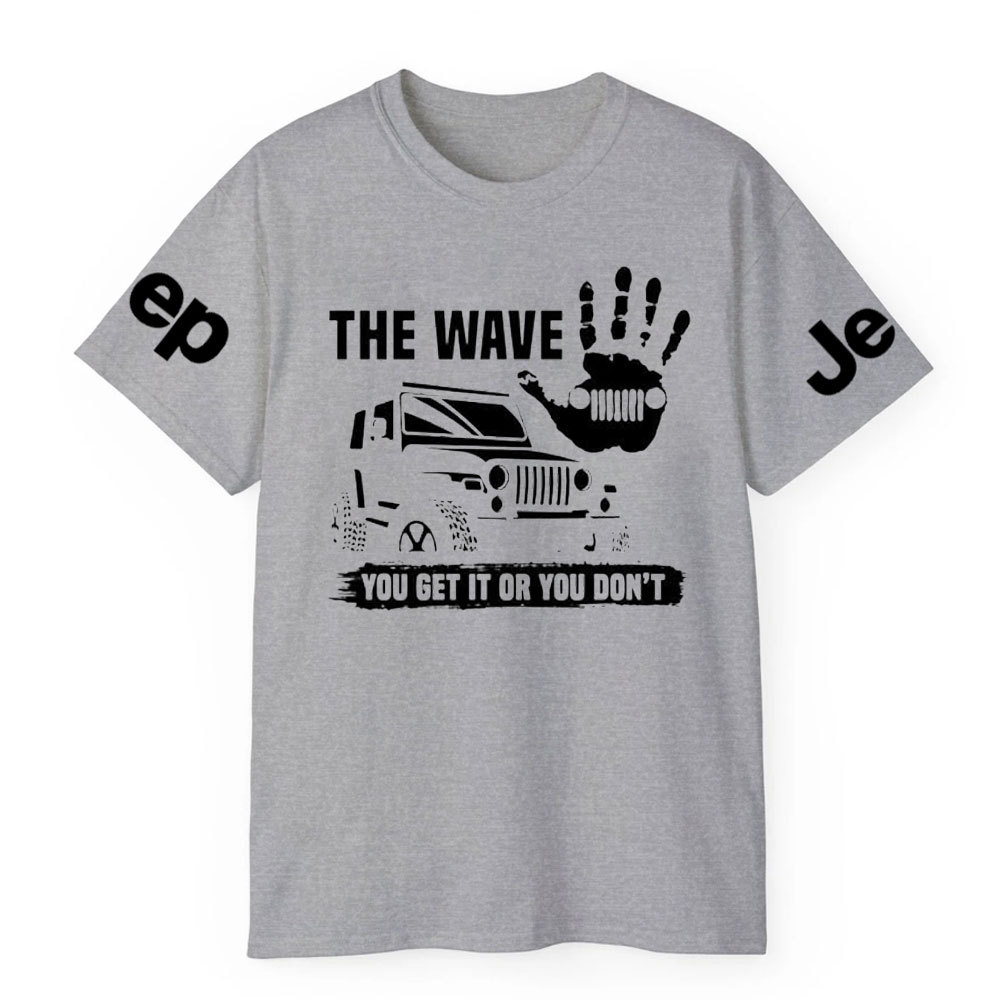 Jp The Wave You Get It Or You Don’t Jp Lover T-Shirt