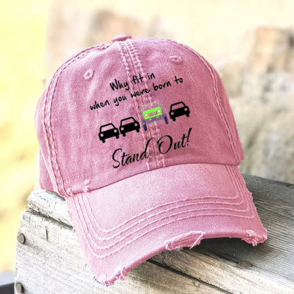 Why Fit In When You Were Born To Stand Out Jp Baseball Cap