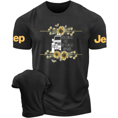 You Can Go Fast But I can Go Anywhere Sunflowers Jp T-Shirt
