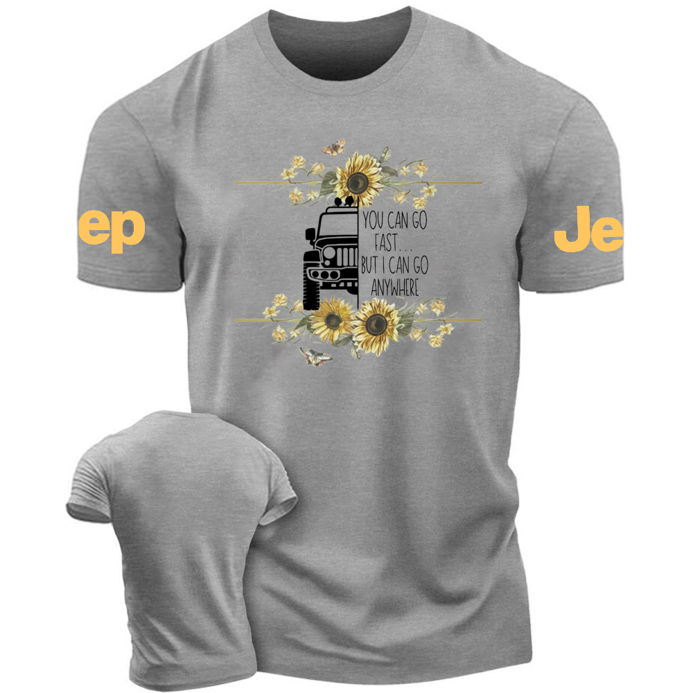 You Can Go Fast But I can Go Anywhere Sunflowers Jp T-Shirt