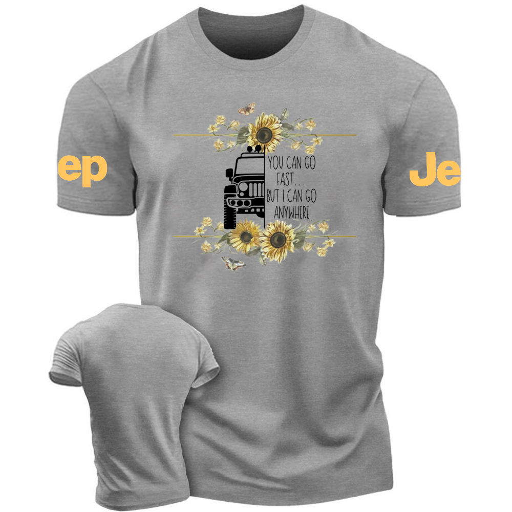 You Can Go Fast But I can Go Anywhere Sunflowers Jp T-Shirt